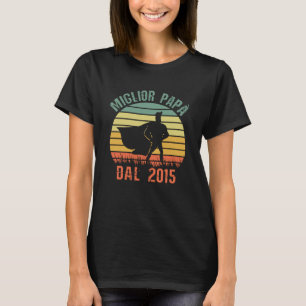 Miglior Papà Dal 2015 Compleanno Padre Retro Vinta T-Shirt