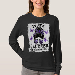 Migraine Awareness In June We Wear Purple Bleached T-Shirt