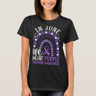 Migraine Headache Awareness In June We Wear Purple T-Shirt