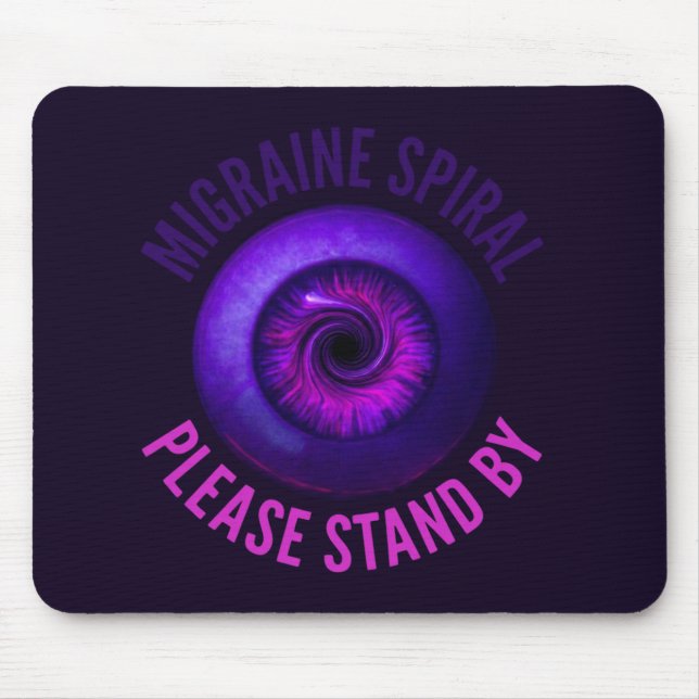 Migraine Spiral: Please Stand By Mouse Mat (Front)