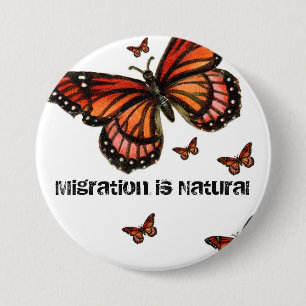 Migration is Natural Monarch 7.5 Cm Round Badge