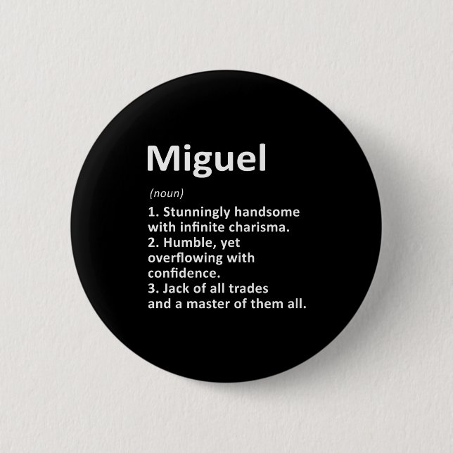 Miguel Definition D Name Funny Birthday  6 Cm Round Badge (Front)