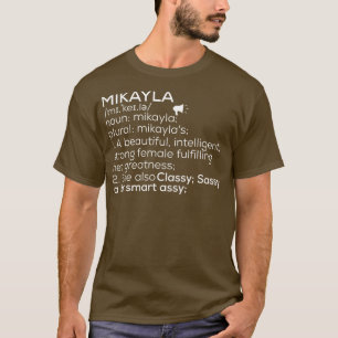 Mikayla Name Mikayla Definition Mikayla Female Nam T-Shirt