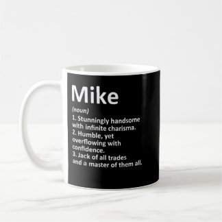 MIKE Definition Personalized Name Funny Birthday G Coffee Mug