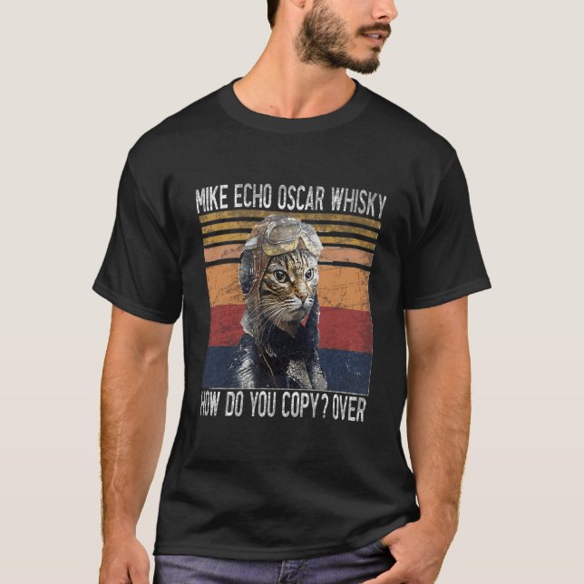 Mike Echo Oscar Whisky How Do You Copy Pilot Kitty T-Shirt (Front)