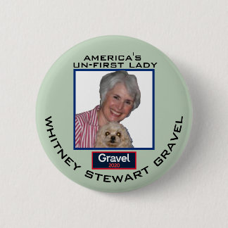 Mike Grave 2020: Whitney Gravel for Un-First Lady 6 Cm Round Badge