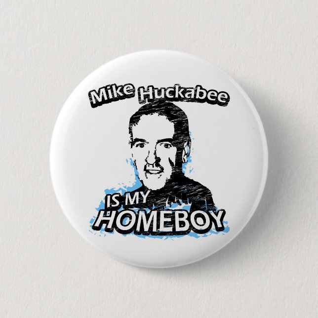 Mike Huckabee is my homeboy 6 Cm Round Badge (Front)