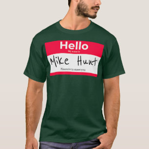 Mike Hunt T-Shirt
