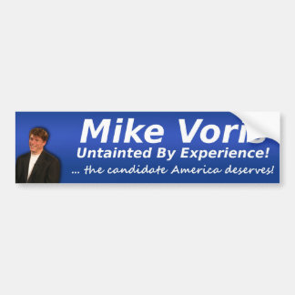Mike Voris : Untainted By Experience Bumper Sticker