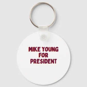 Mike Young For President  Key Ring