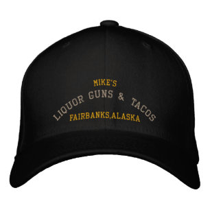 Mike's, LIQUOR GUNS & TACOS, Fairbanks,Alaska Embroidered Hat