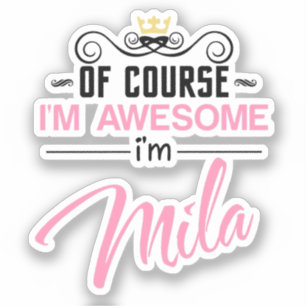 Mila Of Course I'm Awesome Name