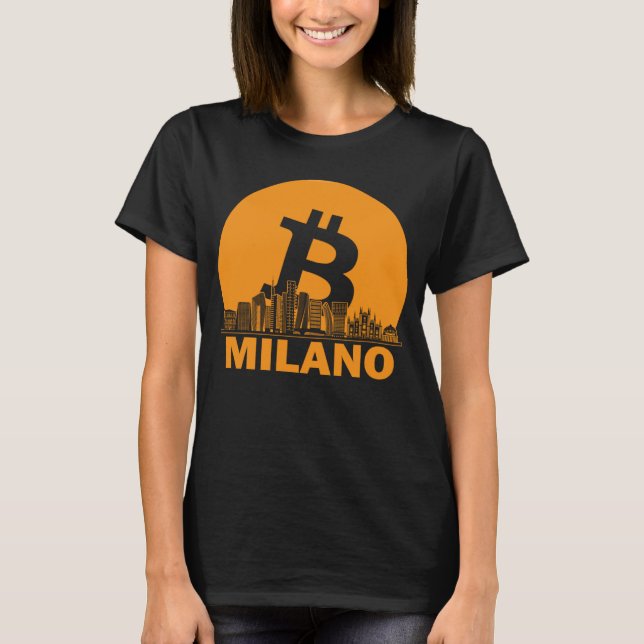 Milan Bitcoin Maximalist  Bitcoin Milan Skyline T-Shirt (Front)
