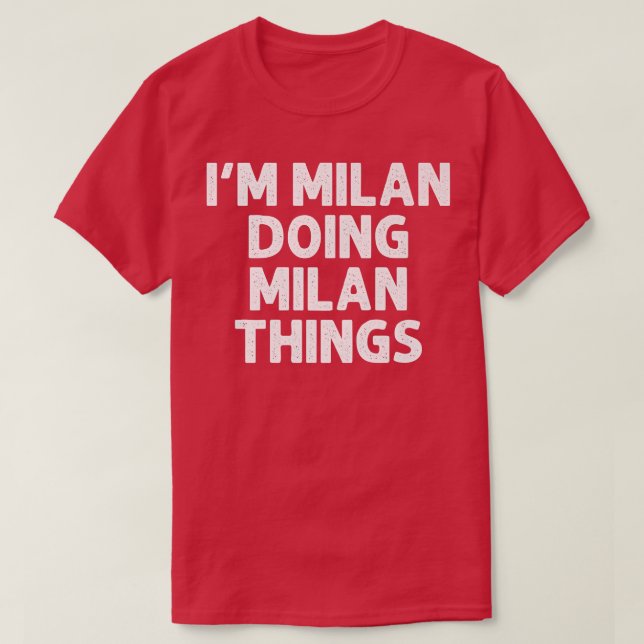 MILAN Gift Doing Name Things Funny Personalized Jo T-Shirt (Design Front)