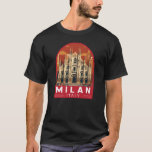 Milan Italy Duomo di Milano Travel Art Vintage T-Shirt<br><div class="desc">Milan vector artwork design. Milan,  a metropolis in Italy's northern Lombardy region,  is a global capital of fashion and design.</div>