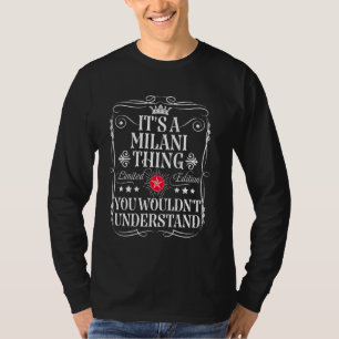 Milani Name Its A Milani Thing You Wouldn't Unders T-Shirt