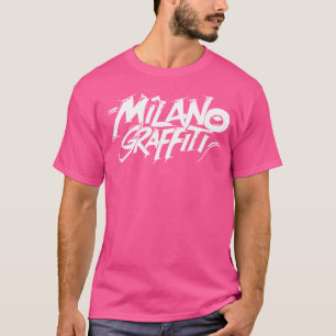 Milano City Graffiti Street Art Handstyle Italy Hi T-Shirt
