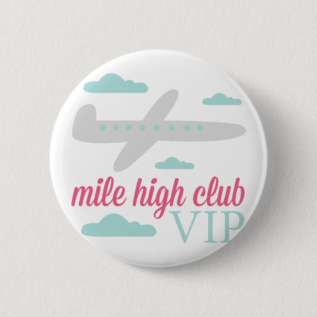 Mile High Club 6 Cm Round Badge (Front)