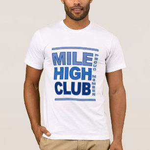 Mile High Club shirt - choose style & color