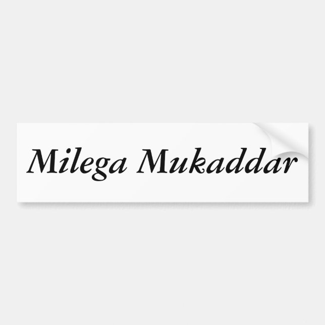 Milega Mukaddar Bumper Sticker (Front)
