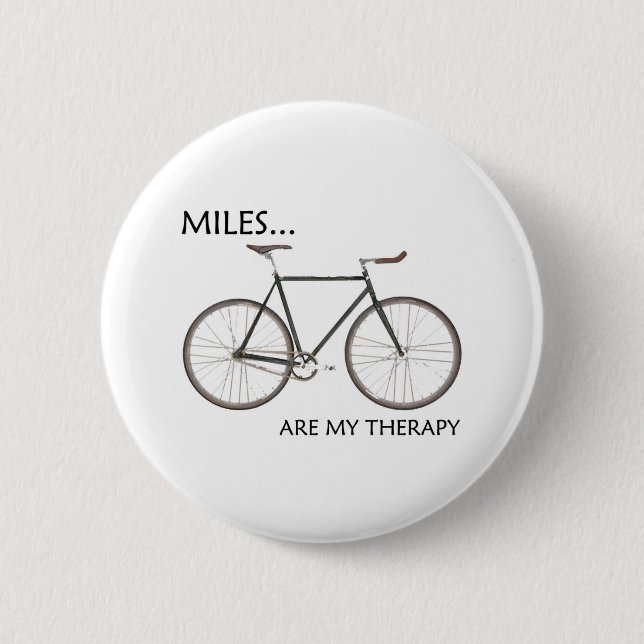 MIles Are My Therapy 6 Cm Round Badge (Front)