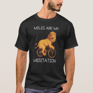 Miles Meditation Mountain Bike Mtb Lion Cycling Bi T-Shirt