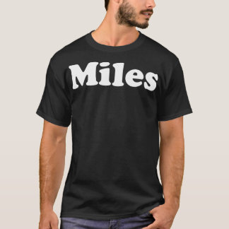 Miles My Name Is Miles 2 T-Shirt