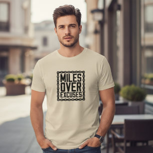 Miles Over Excuses Fitness Motivation T-Shirt