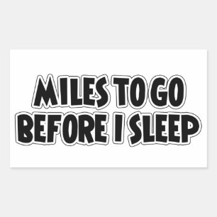 Miles To Go Before I Sleep Rectangular Sticker