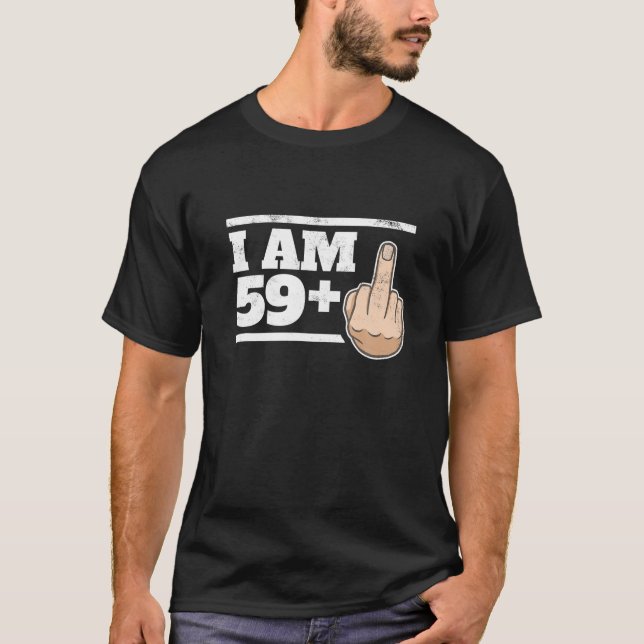 Milestone 60th Birthday Gag Bday Joke Gift Idea 59 T-Shirt (Front)