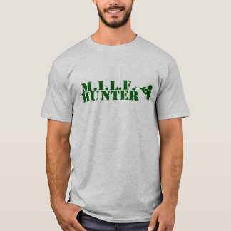 MILF Hunter T-Shirt