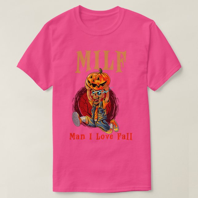 MILF Man I Love Fall Funny Skeleton Pumpkin Hallow T-Shirt (Design Front)