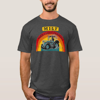MILF Man I Love Farming Farmer T-Shirt