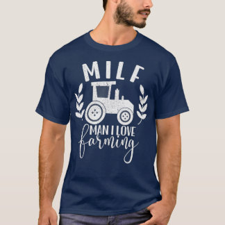 MILF Man I Love Farming Funny Farm Tractor T-Shirt
