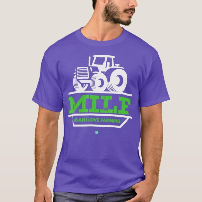 MILF Man I Love Farming  Funny Farm Tractor Tee (Front)