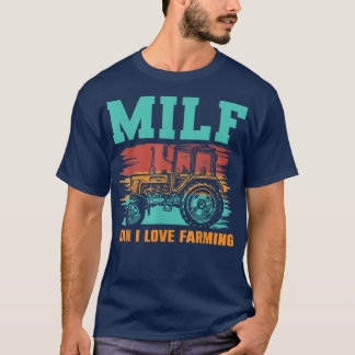 MILF Man I Love Farming Vintage Truck Farm  T-Shirt