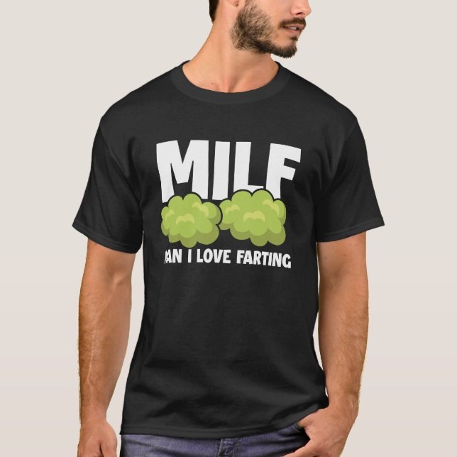 MILF  man I love farting funny  T-Shirt (Front)