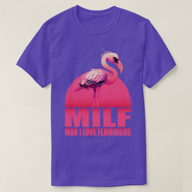 Milf Man I Love Flamingos 2 T-Shirt (Design Front)