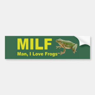 Milf Man I Love Frogs Funny 2021 Green Bumper Sticker