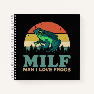 MILF Man I Love Frogs Funny Amphibian Frog Lovers Notebook