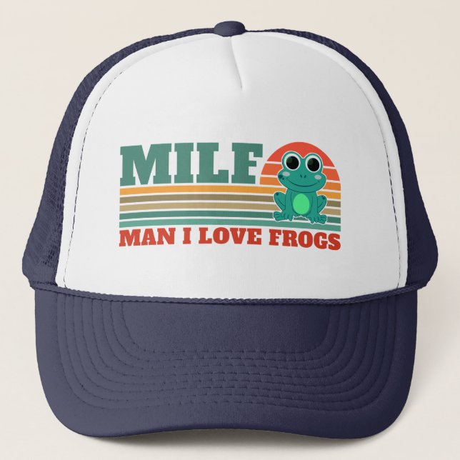 MILF Man I Love Frogs Funny Frog Amphibian Lovers Trucker Hat (Front)