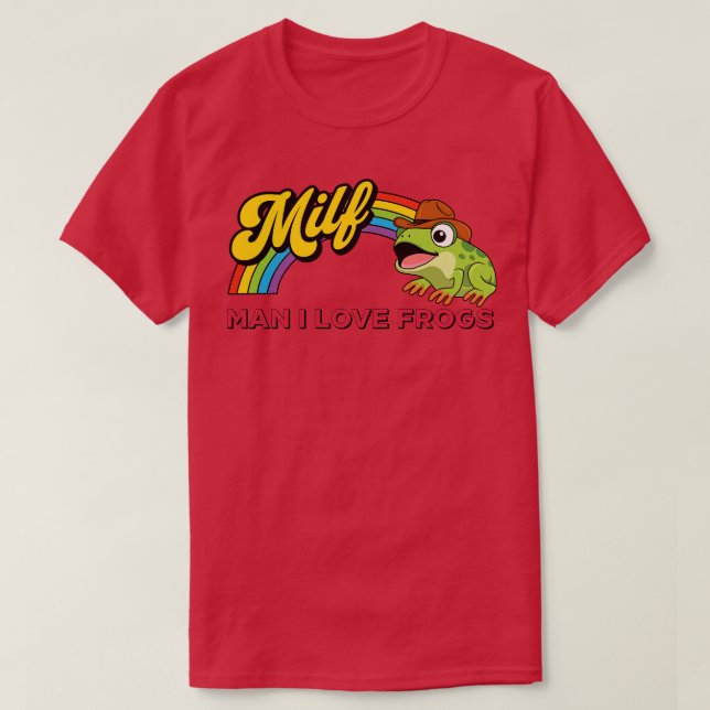 MILF Man I Love Frogs T-Shirt (Design Front)