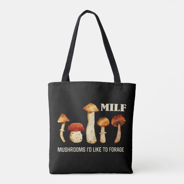 Milf Mushrooms I'd Like To Forage, Funny Mushroom Tote Bag (Back)