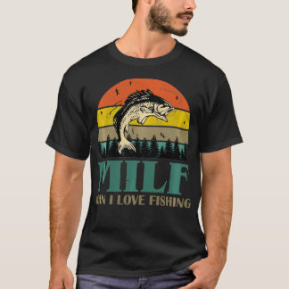 MILFMan I Love Fishing Funny Fishing Fishermen Men T-Shirt