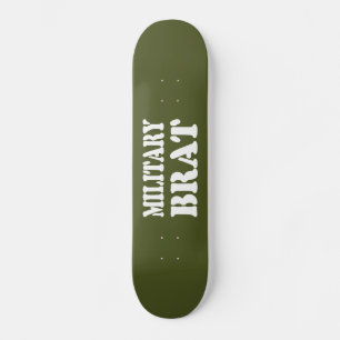 MILITARY BRAT SKATEBOARD