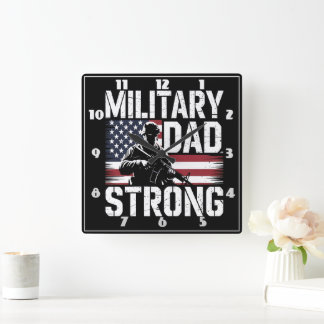 Military Dad: Soldier, Flag, Strong Square Wall Clock