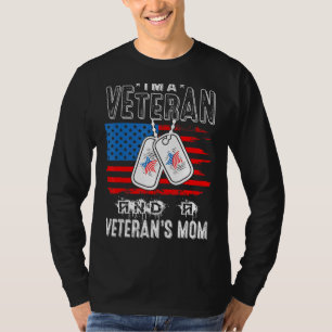 Military Family  I Am Veteran And A Veteran's Mum T-Shirt