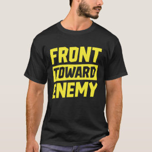Military Front Towards Enemy Claymore   Military T-Shirt