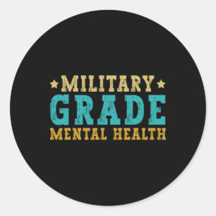 Military Grade Mental Health Awareness Classic Round Sticker