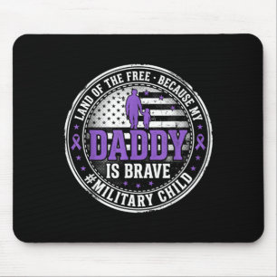 Military Kids Land of The Because Daddy is Brave Mouse Mat